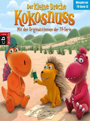 cover image of Der Kleine Drache Kokosnuss, Hörspiel zur TV-Serie 13
